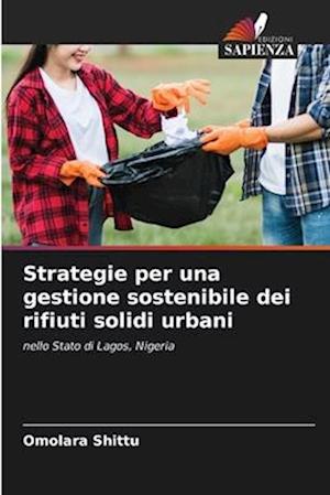 Strategie per una gestione sostenibile dei rifiuti solidi urbani