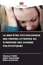 LE BIEN-ÊTRE PSYCHOLOGIQUE DES FEMMES ATTEINTES DU SYNDROME DES OVAIRES POLYKYSTIQUES