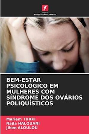 BEM-ESTAR PSICOLÓGICO EM MULHERES COM SÍNDROME DOS OVÁRIOS POLIQUÍSTICOS