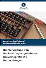 Die Verwaltung von Buchhaltungsergebnissen: Kreuztheoretische Betrachtungen