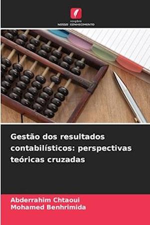 Gestão dos resultados contabilísticos: perspectivas teóricas cruzadas