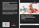 Sibling relationships in residential child and youth services