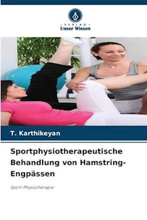 Sportphysiotherapeutische Behandlung von Hamstring-Engpässen