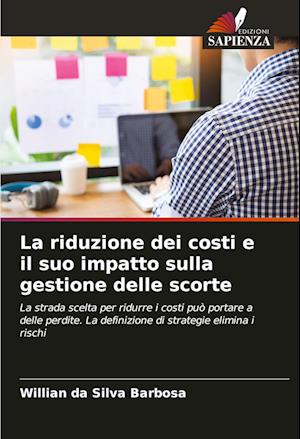 La riduzione dei costi e il suo impatto sulla gestione delle scorte