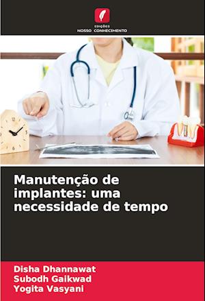 Manutenção de implantes: uma necessidade de tempo