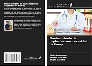 Mantenimiento de implantes: una necesidad de tiempo