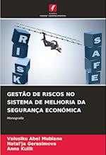 GESTÃO DE RISCOS NO SISTEMA DE MELHORIA DA SEGURANÇA ECONÓMICA