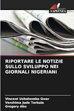 Riportare Le Notizie Sullo Sviluppo Nei Giornali Nigeriani