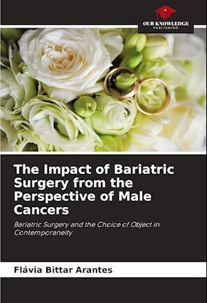 The Impact of Bariatric Surgery from the Perspective of Male Cancers