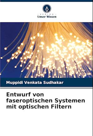 Entwurf von faseroptischen Systemen mit optischen Filtern