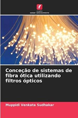 Conceção de sistemas de fibra ótica utilizando filtros ópticos