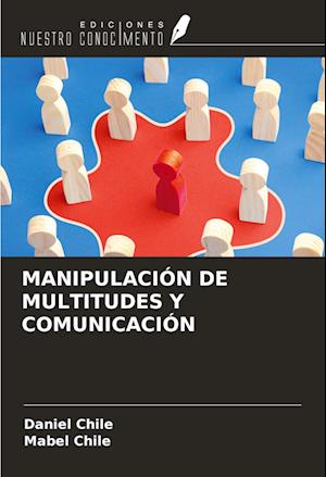 MANIPULACIÓN DE MULTITUDES Y COMUNICACIÓN