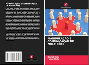 MANIPULAÇÃO E COMUNICAÇÃO DE MULTIDÕES