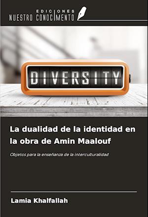 La dualidad de la identidad en la obra de Amin Maalouf