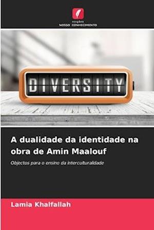 A dualidade da identidade na obra de Amin Maalouf