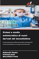 Sintesi e studio antimicrobico di nuovi derivati del benzotiofene