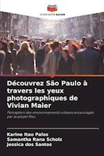 Découvrez São Paulo à travers les yeux photographiques de Vivian Maier