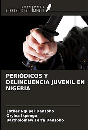 PERIÓDICOS Y DELINCUENCIA JUVENIL EN NIGERIA