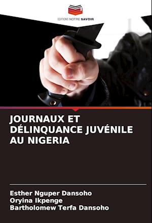 JOURNAUX ET DÉLINQUANCE JUVÉNILE AU NIGERIA