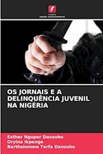 OS JORNAIS E A DELINQUÊNCIA JUVENIL NA NIGÉRIA