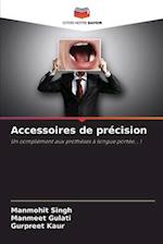 Accessoires de précision