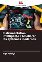 Instrumentation intelligente : Améliorer les systèmes modernes