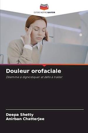 Douleur orofaciale