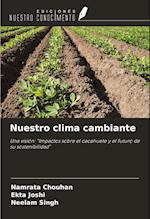 Nuestro clima cambiante