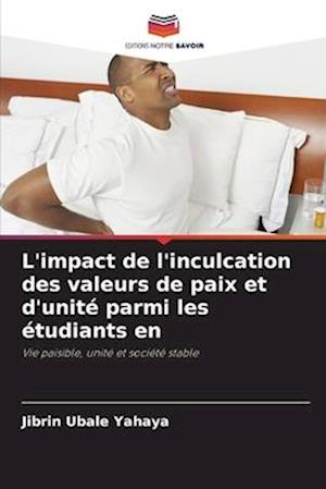 L'impact de l'inculcation des valeurs de paix et d'unité parmi les étudiants en