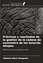 Prácticas y resultados de la gestión de la cadena de suministro de las tenerías etíopes