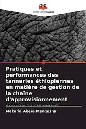 Pratiques et performances des tanneries éthiopiennes en matière de gestion de la chaîne d'approvisionnement