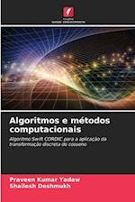 Algoritmos e métodos computacionais