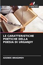 LE CARATTERISTICHE POETICHE DELLA POESIA DI URGANJIY