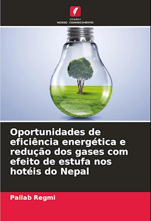 Oportunidades de eficiência energética e redução dos gases com efeito de estufa nos hotéis do Nepal