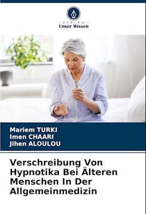 Verschreibung Von Hypnotika Bei Älteren Menschen In Der Allgemeinmedizin