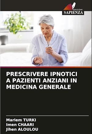 PRESCRIVERE IPNOTICI A PAZIENTI ANZIANI IN MEDICINA GENERALE