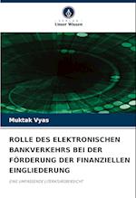 ROLLE DES ELEKTRONISCHEN BANKVERKEHRS BEI DER FÖRDERUNG DER FINANZIELLEN EINGLIEDERUNG