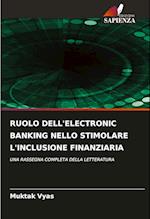 RUOLO DELL'ELECTRONIC BANKING NELLO STIMOLARE L'INCLUSIONE FINANZIARIA