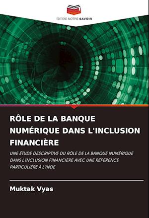 RÔLE DE LA BANQUE NUMÉRIQUE DANS L'INCLUSION FINANCIÈRE