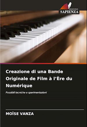 Creazione di una Bande Originale de Film à l¿Ère du Numérique