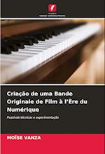 Criação de uma Bande Originale de Film à l¿Ère du Numérique