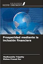 Prosperidad mediante la inclusión financiera