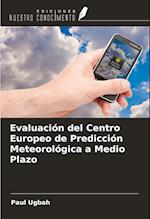 Evaluación del Centro Europeo de Predicción Meteorológica a Medio Plazo