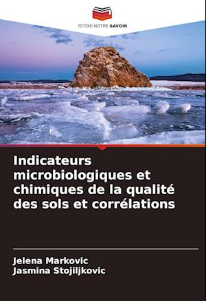 Indicateurs microbiologiques et chimiques de la qualité des sols et corrélations