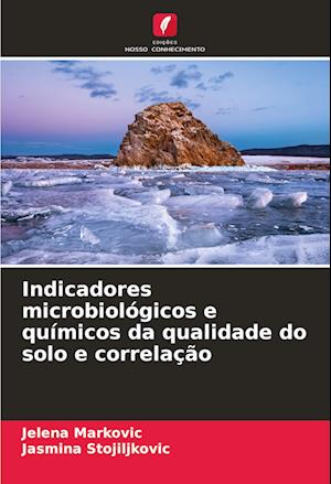 Indicadores microbiológicos e químicos da qualidade do solo e correlação