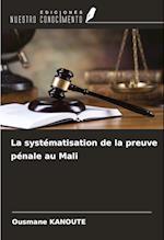 La systématisation de la preuve pénale au Mali