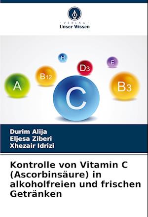 Kontrolle von Vitamin C (Ascorbinsäure) in alkoholfreien und frischen Getränken