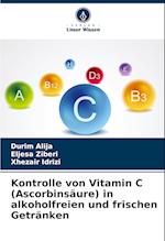 Kontrolle von Vitamin C (Ascorbinsäure) in alkoholfreien und frischen Getränken