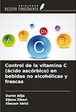 Control de la vitamina C (ácido ascórbico) en bebidas no alcohólicas y frescas