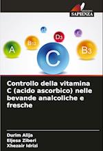 Controllo della vitamina C (acido ascorbico) nelle bevande analcoliche e fresche